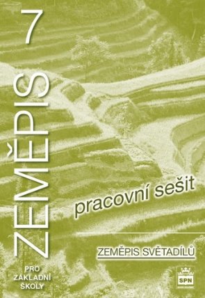 Zeměpis 7 pro základní školy - Zeměpis světadílů, pracovní sešit