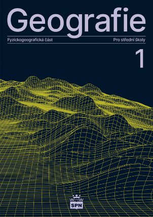 Geografie pro střední školy 1 - Fyzickogeografická část