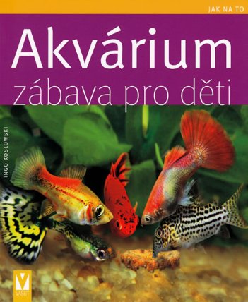 Akvárium – zábava pro děti