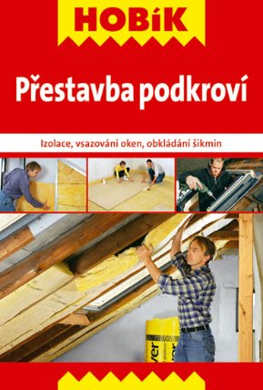 Přestavba podkroví - Izolace, vsazování okne, obkládání šikmin