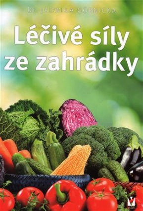 Léčivé síly ze zahrádky