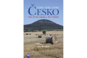 Česko od Švýcarska po Těšín