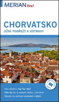 Chorvatsko jižní pobřeží a ostrovy - Merian Live!