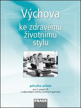 Výchova ke zdravému životnímu stylu - Příručka učitele