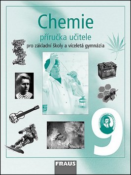Chemie 9 pro ZŠ a víceletá gymnázia - Příručka učitele