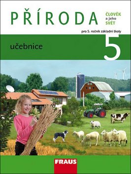 Příroda 5 pro ZŠ - Člověk a jeho svět - Učebnice