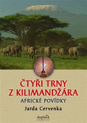 Čtyři trny z Kilimandžára - Africké povídky