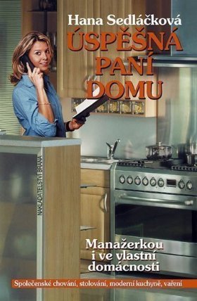 Úspěšná paní domu - Manažerkou i ve vlastní domácnosti