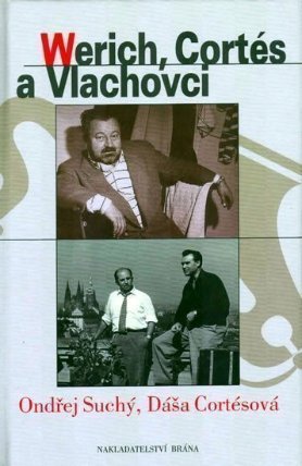 Werich, Cortés a Vlachovci