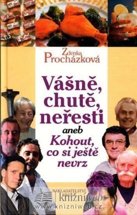 Vášně, chutě, neřesti aneb Kohout, co si ještě nevrz