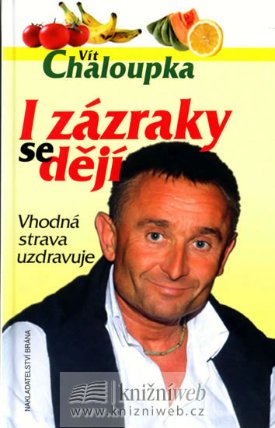 I zázraky se dějí - Vhodná strava uzdravuje