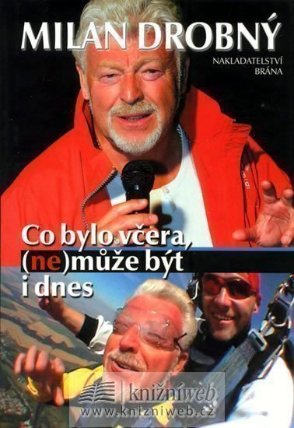 Co bylo včera, (ne)může být i dnes