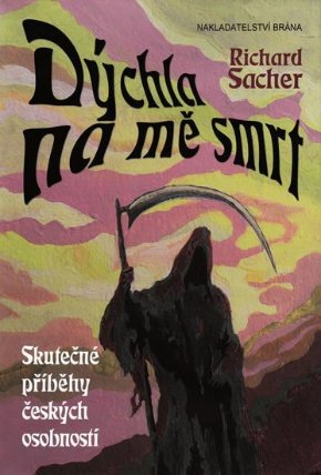 Dýchla na mě smrt - Příběhy osobností, které na poslední chvíli unikly smrti 