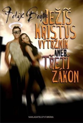 Ježíš Kristus výtržník aneb Třetí zákon 
