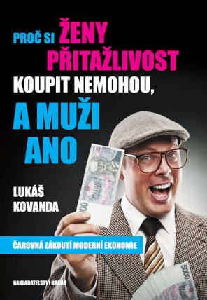 Proč si ženy přitažlivost koupit nemohou a muži ano - Čarovná zákulisí moderní e