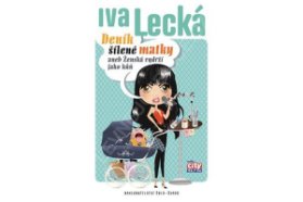 Deník šílené matky aneb Ženská vydrží jako kůň