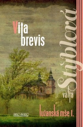 Lužanská mše I. - Vita Brevis