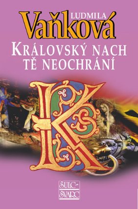 Královský nach tě neochrání