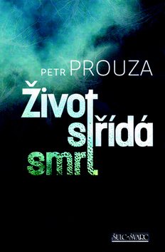 Život střídá smrt