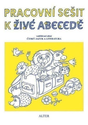 Pracovní sešit k Živé abecedě pro 1. ročník ZŠ
