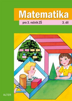 Matematika pro 3. r. ZŠ 3. díl učebnice