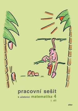 Pracovní sešit k Matematice pro 4. ročník ZŠ I. díl