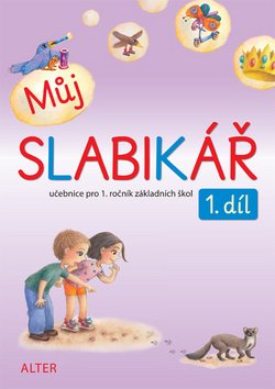 Můj slabikář 1. díl pro 1. ročník ZŠ