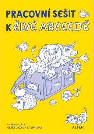 Pracovní sešit k Živé abecedě pro 1. ročník ZŠ
