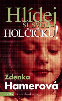 Hlídej si svou holčičku!
