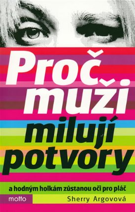 Proč si muži berou potvory a hodné holky zůstanou na ocet