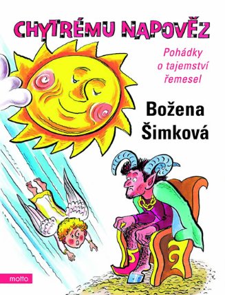 Chytrému napověz - Motto