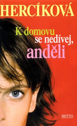 K domovu se nedívej, anděliv