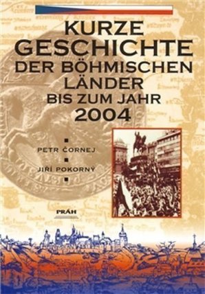 Dějiny českých zemí / Kurze Geschichte der Böhmischen Länder