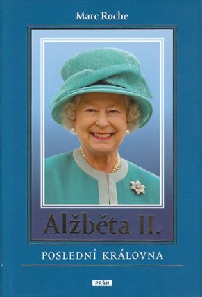 Alžběta II. - Poslední královna