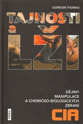 Tajnosti a lži - Dějiny manipulace a chemicko-biologických válek CIA