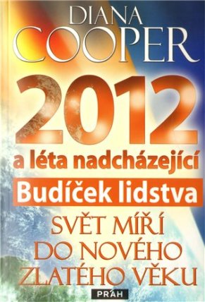 2012 Budíček lidstva - Svět míří do nového Zlatého věku