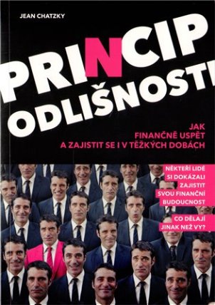 Princip odlišnosti - Jak finančně uspět a zajistit se i v těžkých dobách