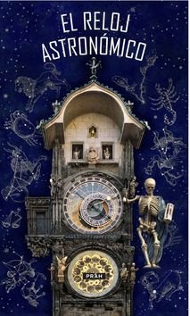 Pražský orloj / El Reloj astronómico