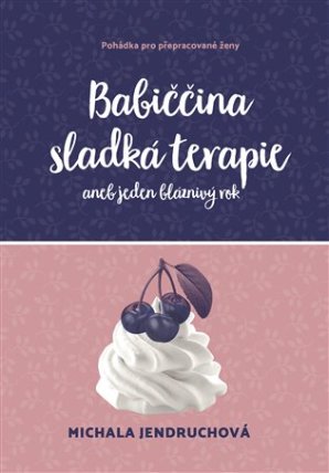 Babiččina sladká terapie