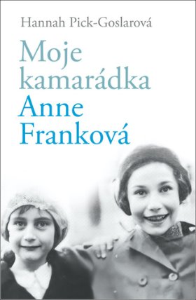 Moje kamarádka Anne Franková