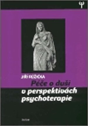Péče o duši v perspektivách psychoterapie