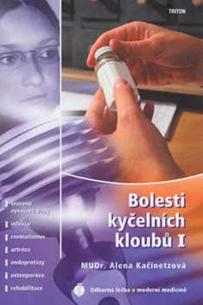 Bolesti kyčelních kloubů I - Vrozené vývojové vady, infekce, revmatismus, artróza, endopro