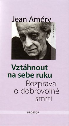 Vztáhnout na sebe ruku - Rozprava o dobrovolné smrti