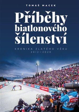 Příběhy biatlonového šílenství