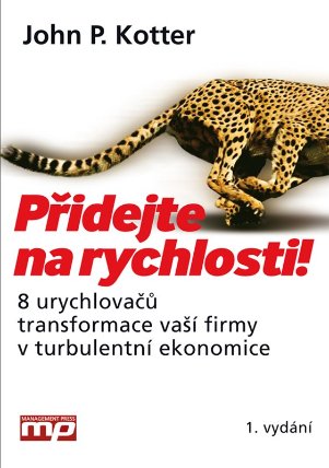 Přidejte na rychlosti! - 8 urychlovačů transformace vaší firmy v turbulentní ekonomice
