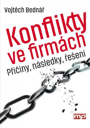 Konflikty ve firmách - Příčiny, následky, řešení