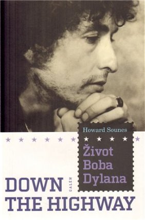 Život Boba Dylana - Down the Highway