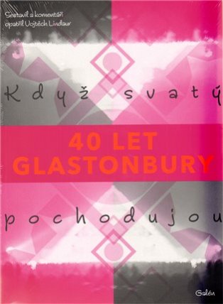 Glastonbury.Když staví pochodujou