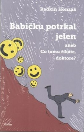 Babičku potrkal jelen aneb Co tomu říkáte doktore?