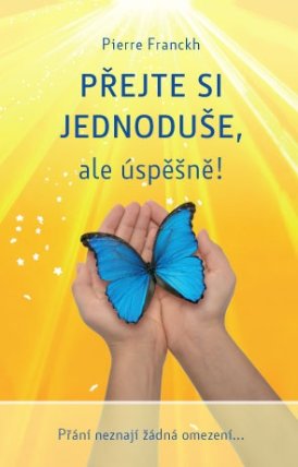 Přejte si jednoduše, ale úspěšně!